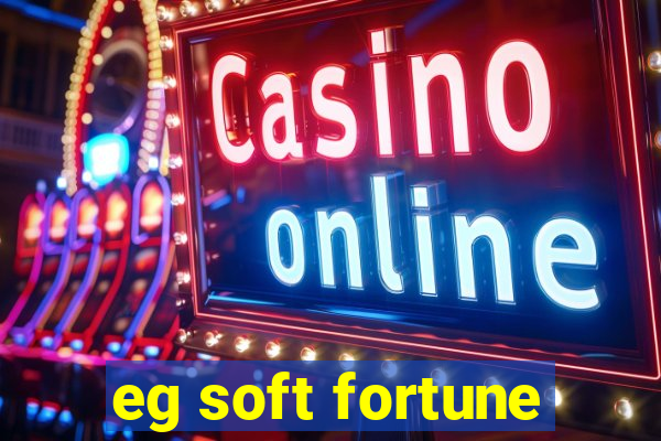 eg soft fortune